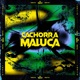 Cachorra Maluca feat DJ BM PROD Single