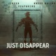 Just Disappear feat Krizz Kaliko Single