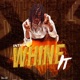 Whine It Single
