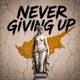 NEVER GIVING UP EP
