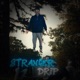 Stranger Drip