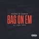 Bag On Em Single