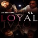 Loyal feat K L Single