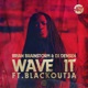 Wave It feat Blackout ja Single