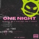 1 O N E N I G H T feat KALAM INK Dexx Single