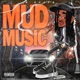 Mud Music