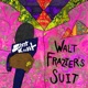 Walt Frazier s Suit feat General Sip Liquor Single