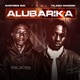 Alubarika feat Ti lash Maroni Single