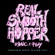 Real Smooth Hopper feat Pilzy Single