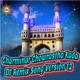 Charminar Chowrastha Kada DJ Remix Song Version 12 Single