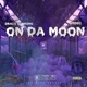 On The Moon feat 4Feddi Single