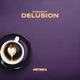Delusion Single