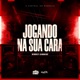 Jogando Na Sua Cara Single