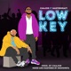 Low Key feat Masterkraft Single