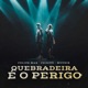 Quebradeira É o Perigo Single