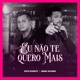 Eu Não Te Quero Mais feat Israel Novaes Single