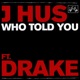 Who Told You feat Drake Single