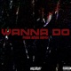 Wanna Do Free Bass Remix Single