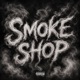 Smoke Shop feat Lil A Single