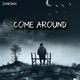 Come Around Single
