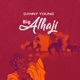 Big Alhaji Single