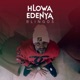 Hlowa Edenya Single
