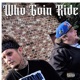 Who Goin Ride feat Chubbs Single