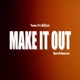 Make It Out feat Pakuboii Mo2crazee Single