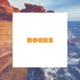 Rocks