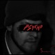 PSYCHO feat HLLOWTIPS Single