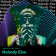 Nobody Else Single