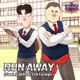 RUN AWAY Single