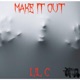 Make It Out Single