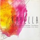 Rayella feat Ben Opie Erkki Veltheim Karen Heath Mann Chloe Smith Josh Stilwell Stephanie Arnold Iain Grandage EP