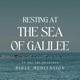 Resting at the Sea of Galilee Bible Meditation