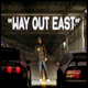 WAY OUT EAST Single