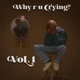 WHY R U CRYING Vol 1 EP