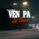 Ven Pa La Casa feat Marquis Single
