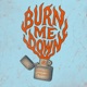 Burn Me Down Single