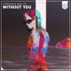 Without You Single