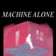 Machine Alone Single