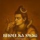 Bhole Ka Swag Single
