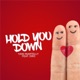 Hold You Down feat Dro Single