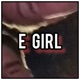 E Girl Single