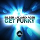 Bilber Alvaro Ager Get Funky Single