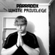 White Privilege Single