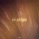 Be Alright Single