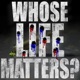 Whose Life Matters EP