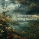 Enchantment Long Awaited Single