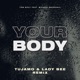 Your Body Tujamo Lady Bee Remix feat Michael Marshall Single